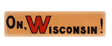 On Wisconsin is the State song.